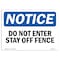 Signmission OSHA Notice Sign, 7" Height, 10" Width, Rigid Plastic, Do Not Enter Stay Off Fence Sign, Landscape OS-NS-P-710-L-11221 - alternate 1